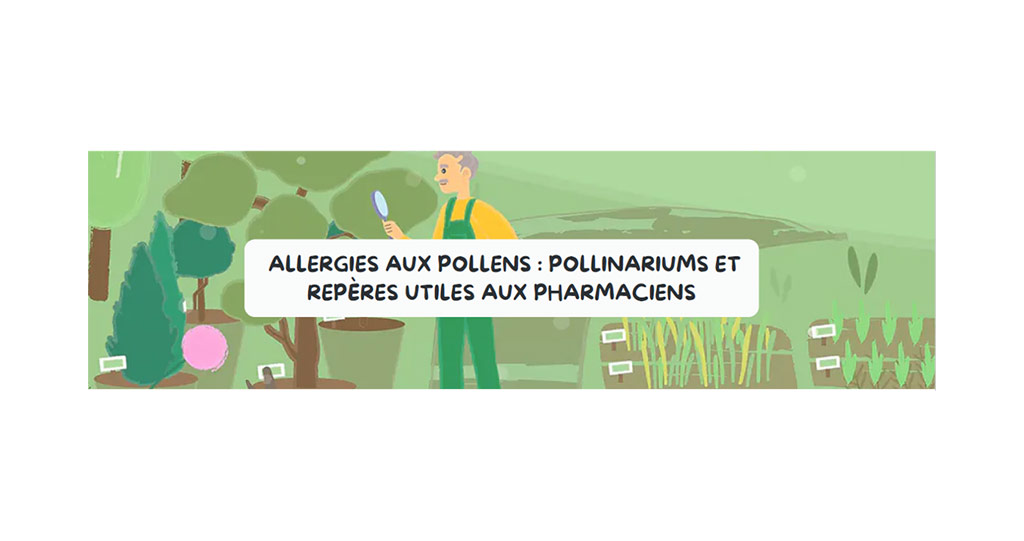 Allergies aux pollens : pollinariums et repères utiles aux pharmaciens - URPS Pharmaciens Nouvelle-Aquitaine